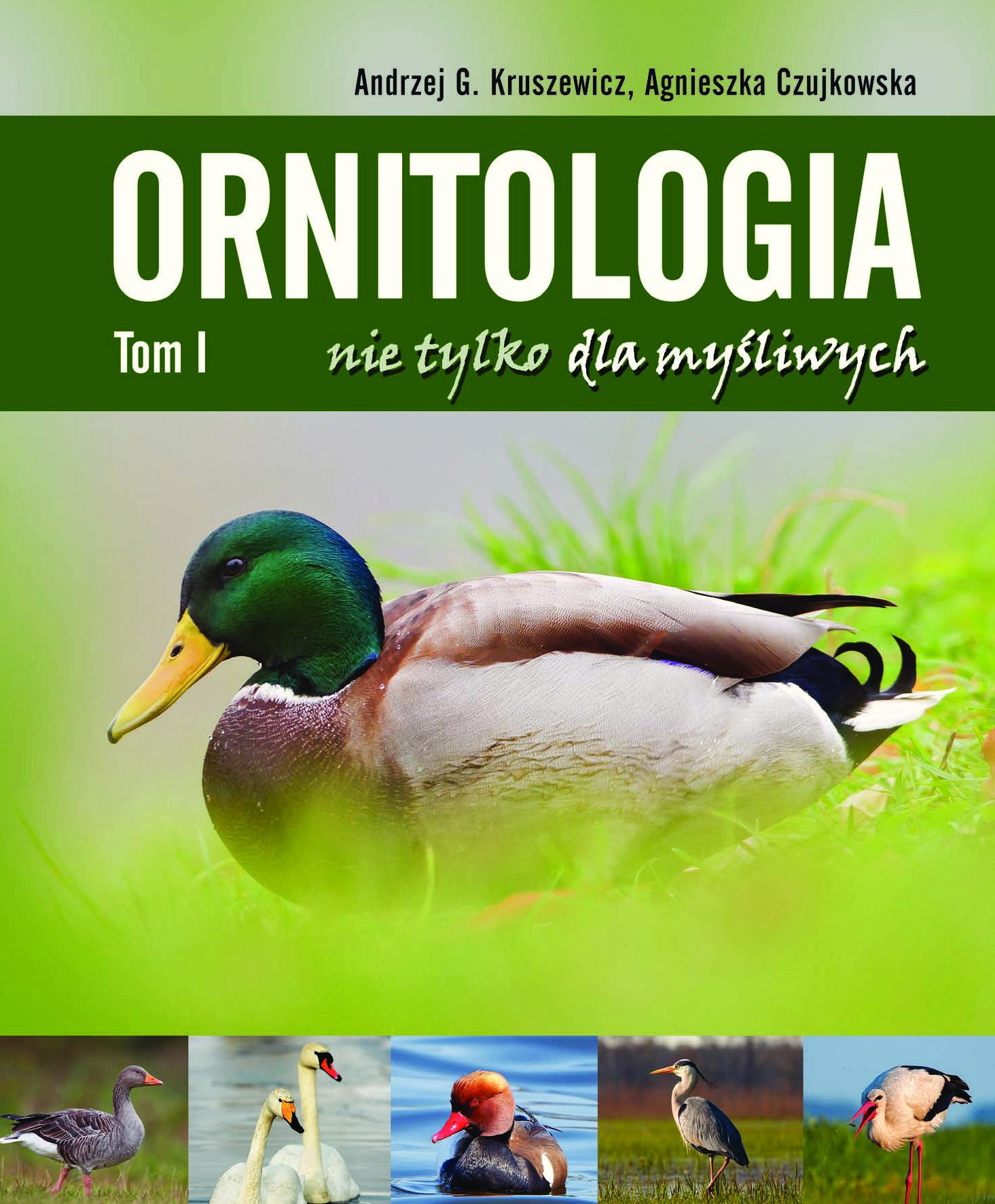 Ornitologia nie tylko dla myśliwych (tom I)